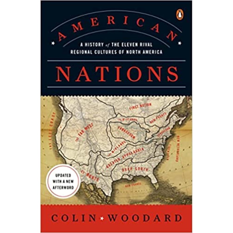American Nations: A History of the Eleven Rival Regional Cultures of North America
