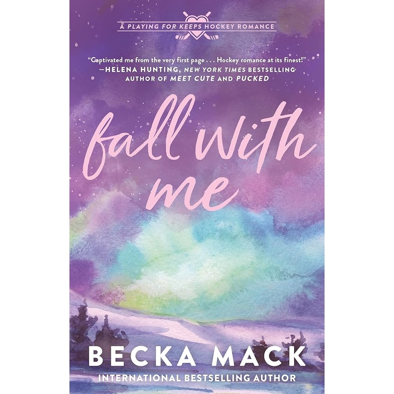 Fall with Me: A Playing for Keeps Hockey Romance (Playing for Keeps, 4)