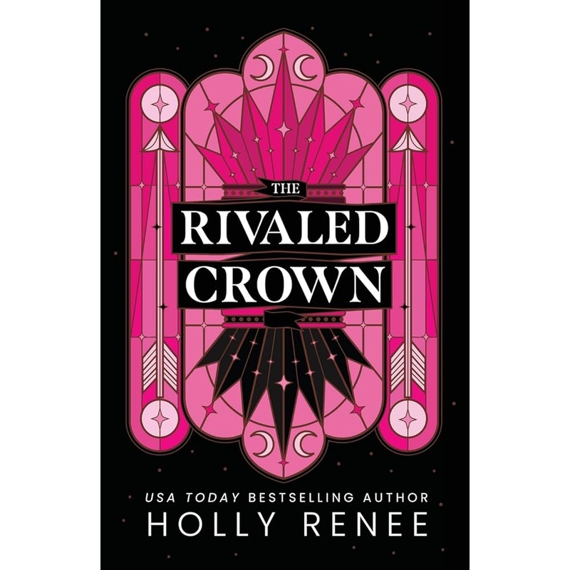The Rivaled Crown (The Veiled Kingdom Series) by Holly Renee