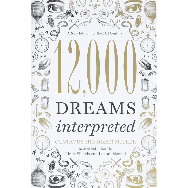 12,000 Dreams Interpreted: A New Edition for the 21st Century