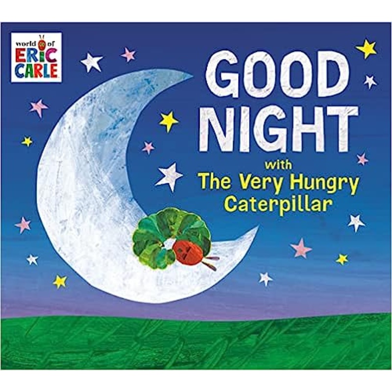Good Night with The Very Hungry Caterpillar (World of Eric Carle)