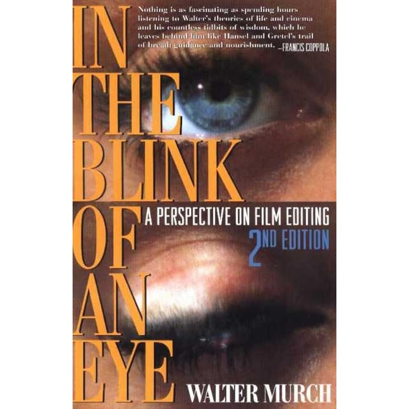 In the Blink of an Eye: A Perspective on Film Editing, 2nd Edition