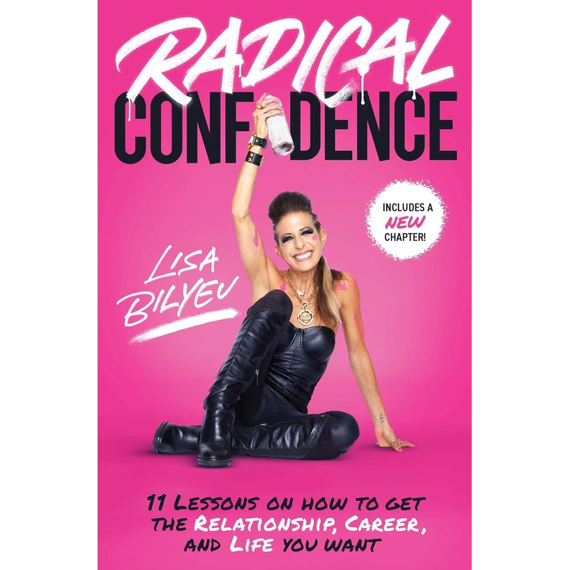 Radical Confidence: 10 No-Bs Lessons on Becoming the Hero of Your Own Life Paperback