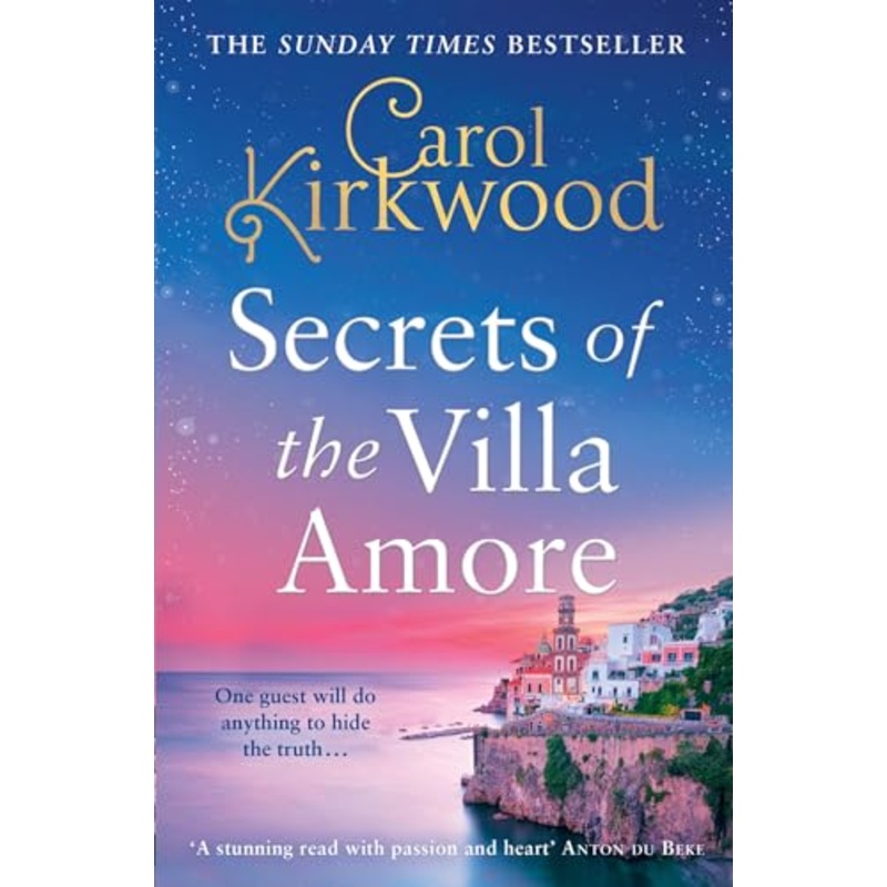 Secrets of the Villa Amore: the brand new, romantic blockbuster for 2024 from the Sunday Times bestseller