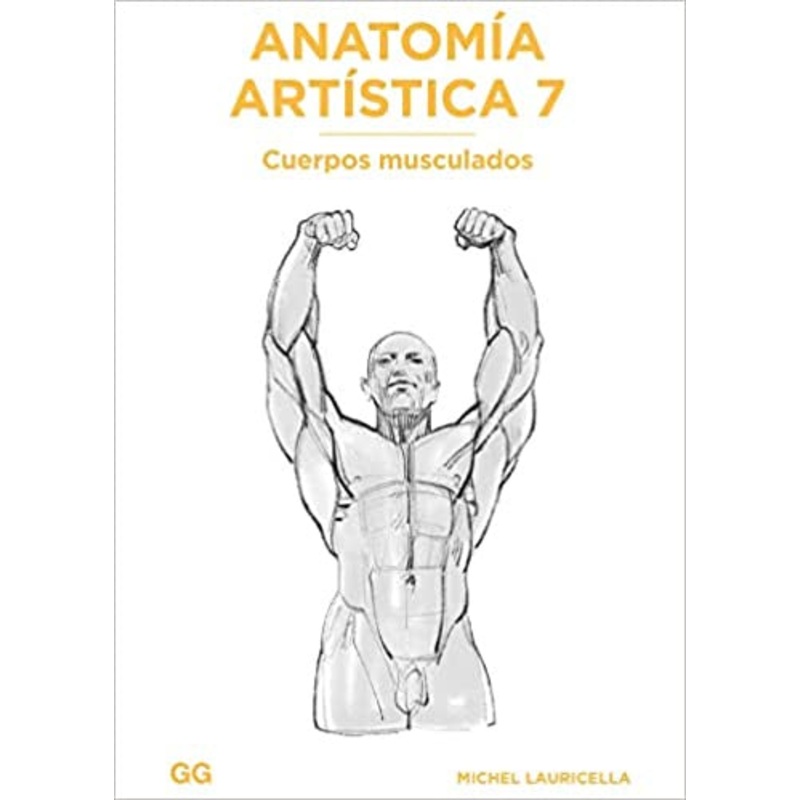 Anatoma artstica 7: Cuerpos musculados