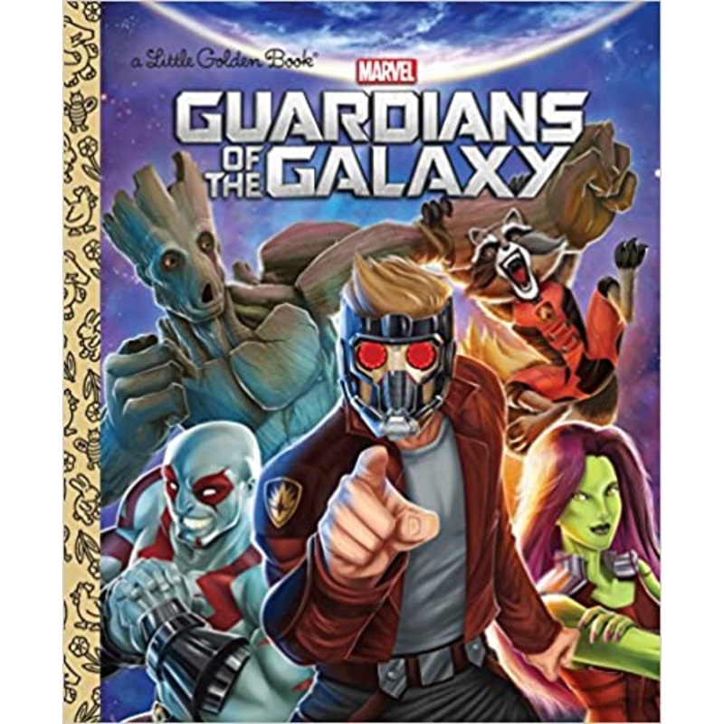 Guardians of the Galaxy (Marvel: Guardians of the Galaxy) (Little Golden Book)