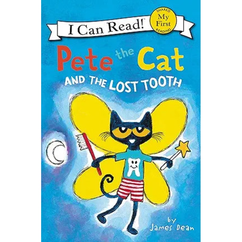 I Can Read! Pete the Cat and the Lost Tooth by James Dean