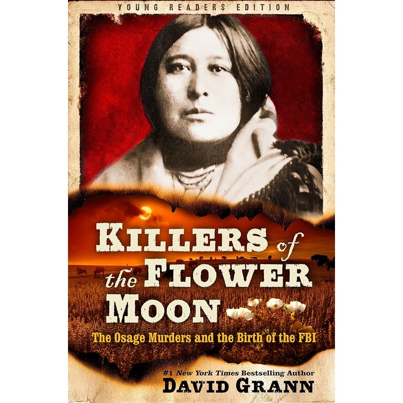 Killers of the Flower Moon: Adapted for Young Readers: The Osage Murders and the Birth of the FBI