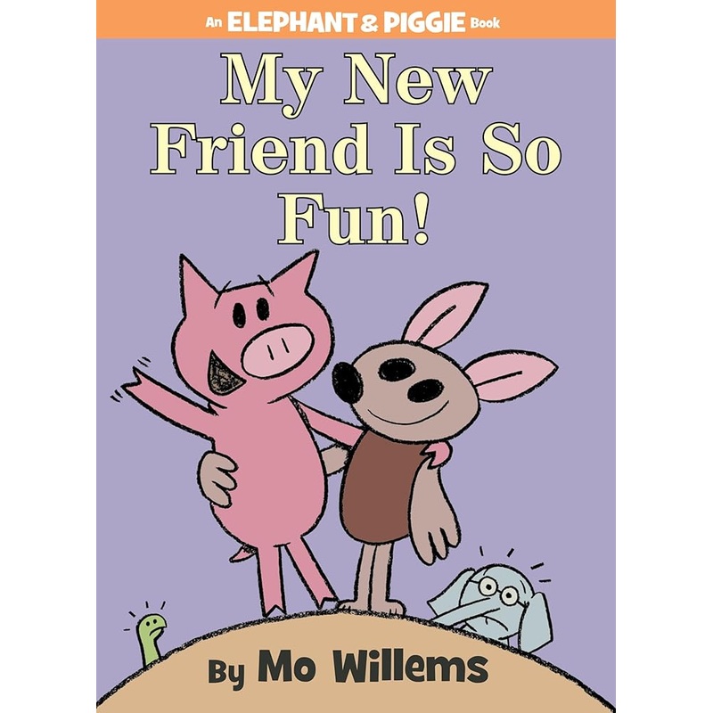 My New Friend Is So Fun!-An Elephant and Piggie Book