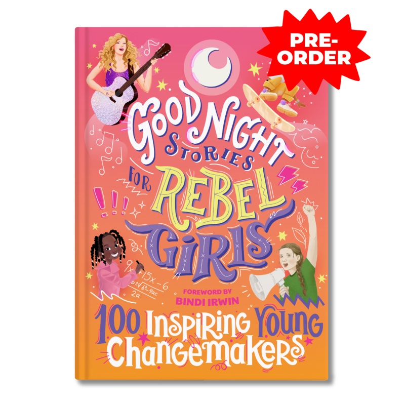 Rebel Girls – 100 Inspiring Young Changemakers