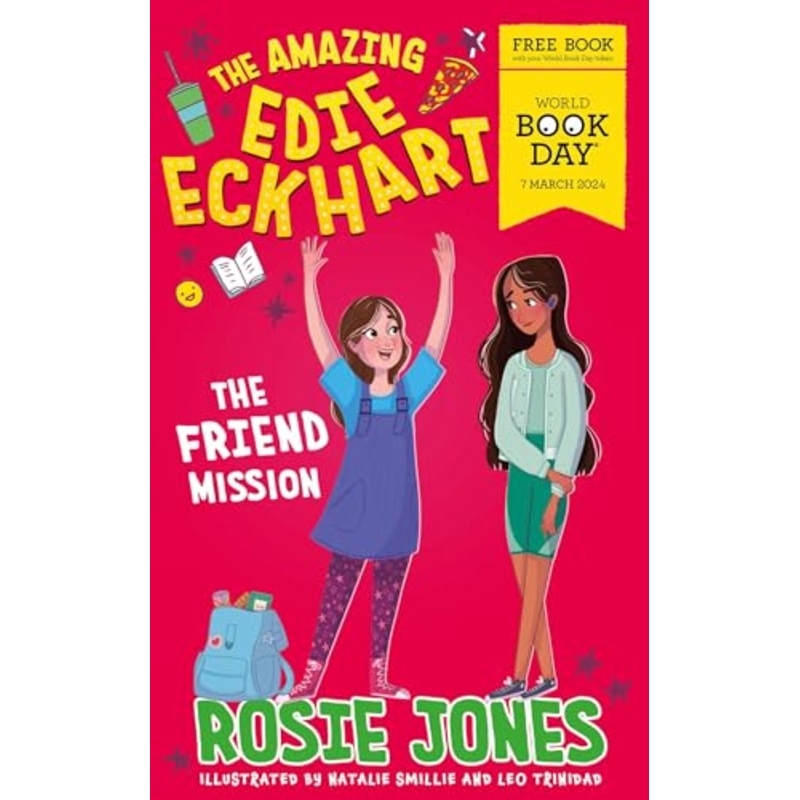The Friend Mission: World Book Day 2024 (The Amazing Edie Eckhart) by Rosie Jones