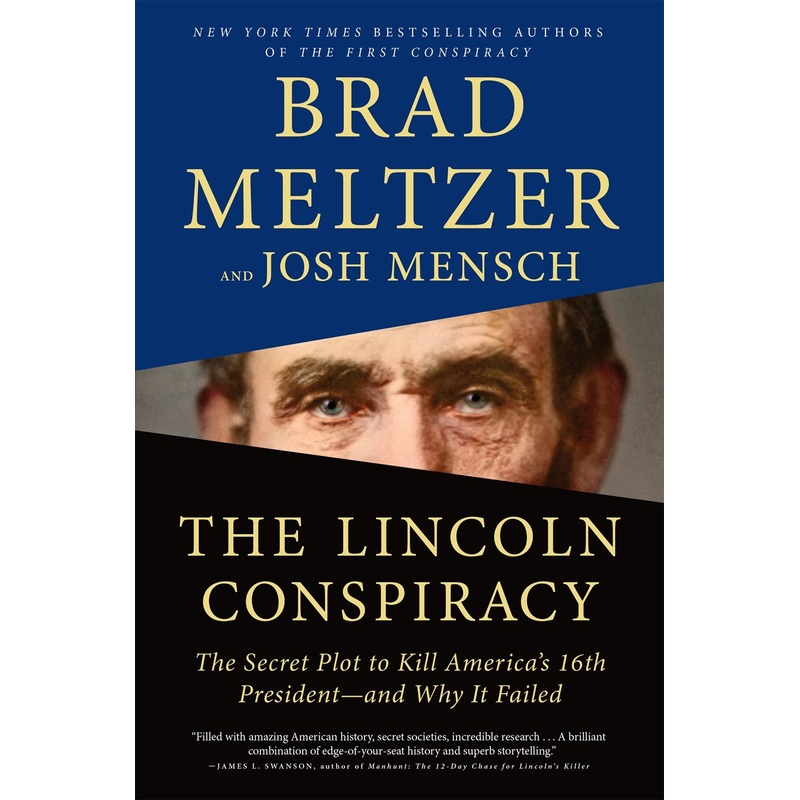 The Lincoln Conspiracy: The Secret Plot to Kill America’s 16th President–And Why It Failed