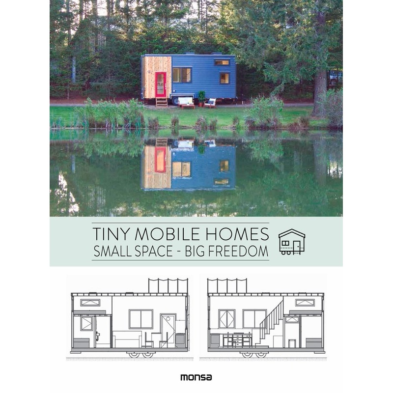 Tiny Mobile Homes : Small space  Big freedom