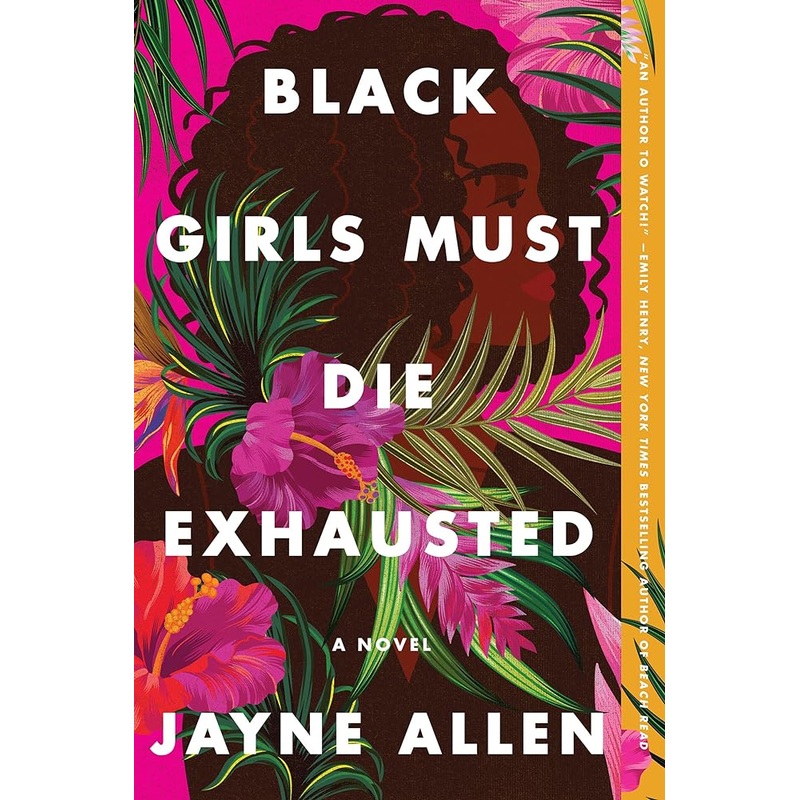 Black Girls Must Die Exhausted: A Novel: 1