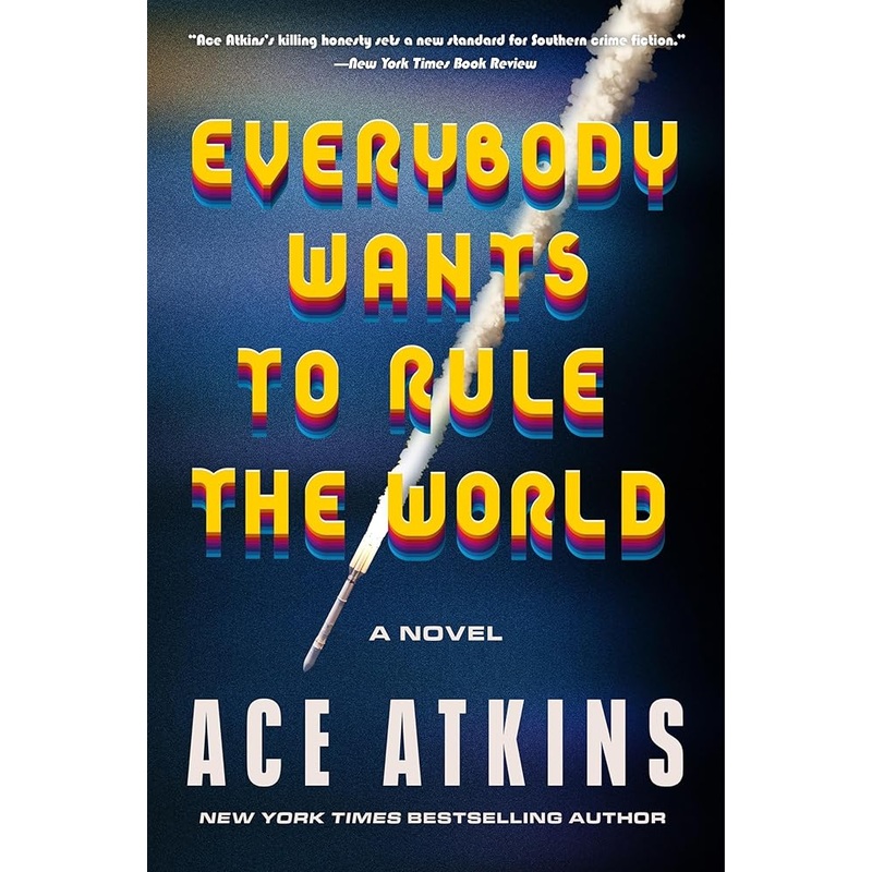 Everybody Wants to Rule the World: A Novel