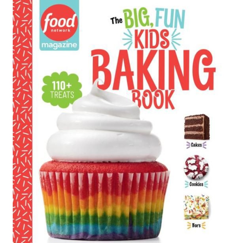 Food Network Magazine The Big, Fun Kids Baking Book – NEW YORK TIMES BESTSELLER: 110+ Recipes for Young Bakers Hardcover