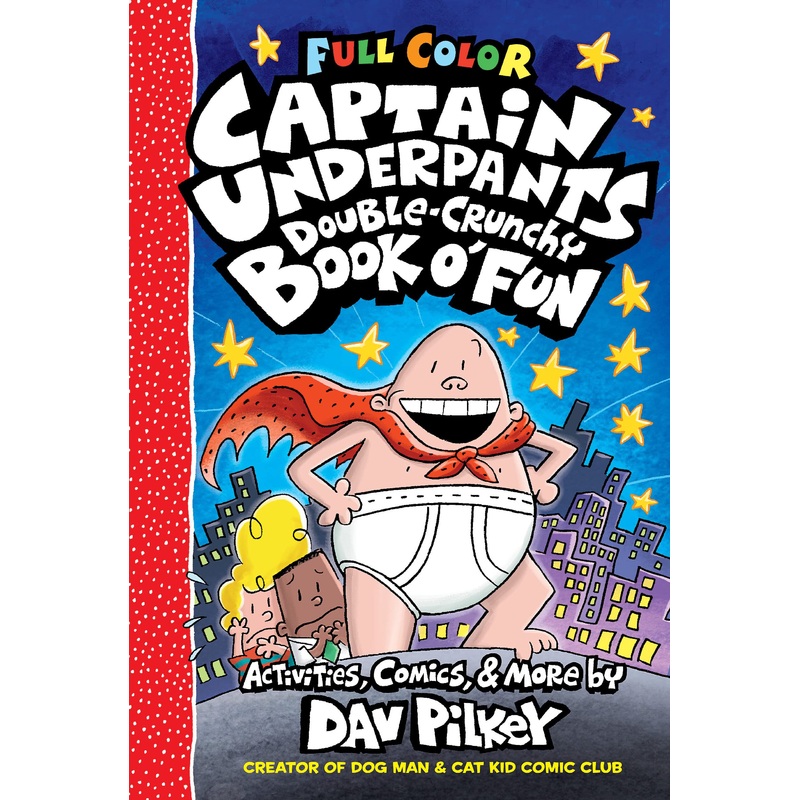 The Captain Underpants Double-Crunchy Book o’ Fun: Color Edition (From the Creator of Dog Man) Hardcover