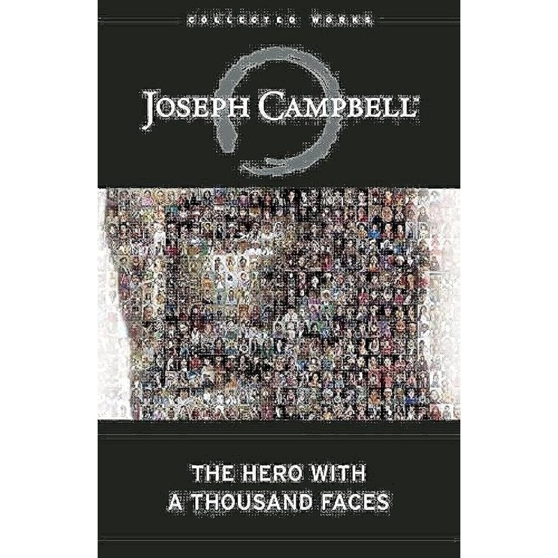 The Hero with a Thousand Faces (The Collected Works of Joseph Campbell)