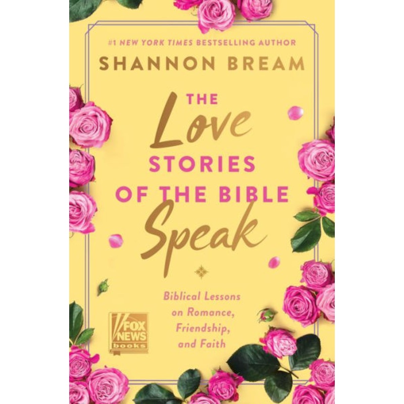 The Love Stories of the Bible Speak: Biblical Lessons on Romance, Friendship, and Faith Hardcover