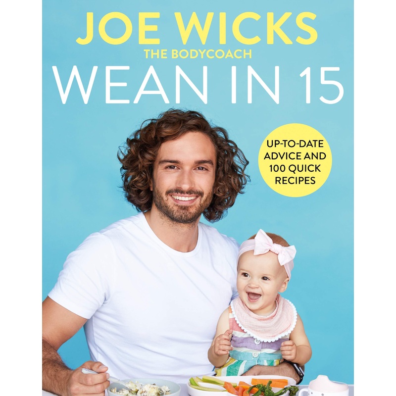 Wean in 15: Updated parenting book with 100+ healthy recipes for baby weaning, toddler meals, family nutrition, feeding tips & meal planning