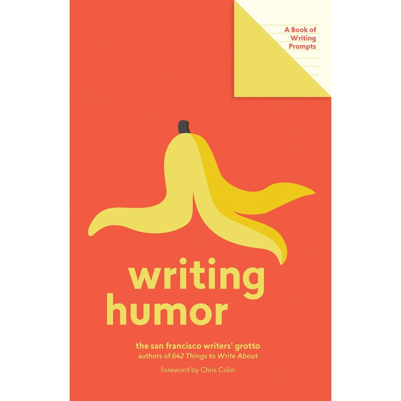 WRITING HUMOR (The San Francisco Writers’ Grotto)
