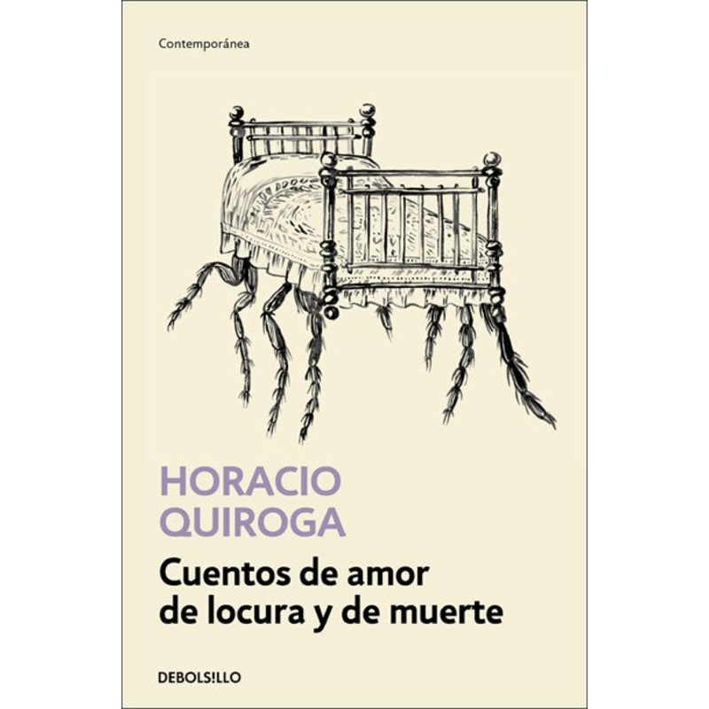Cuentos de amor de locura y de muerte (Debolsillo)