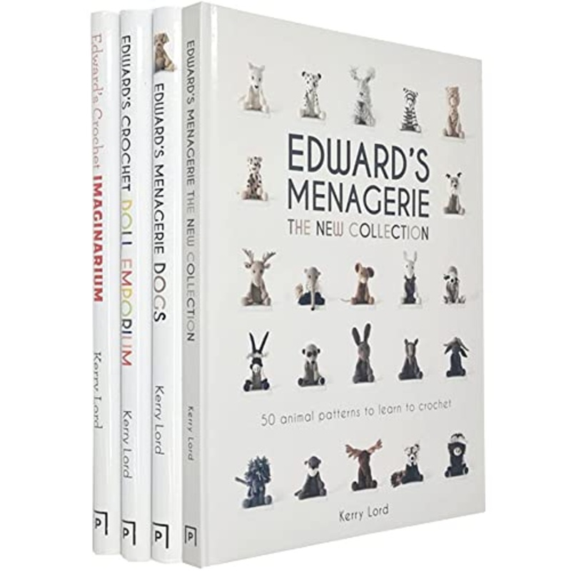 Kerry Lord Collection 4 Books Set (Edward’s Menagerie The New Collection, Dogs, Edward’s Crochet Doll Emporium, Imaginarium) Hardback