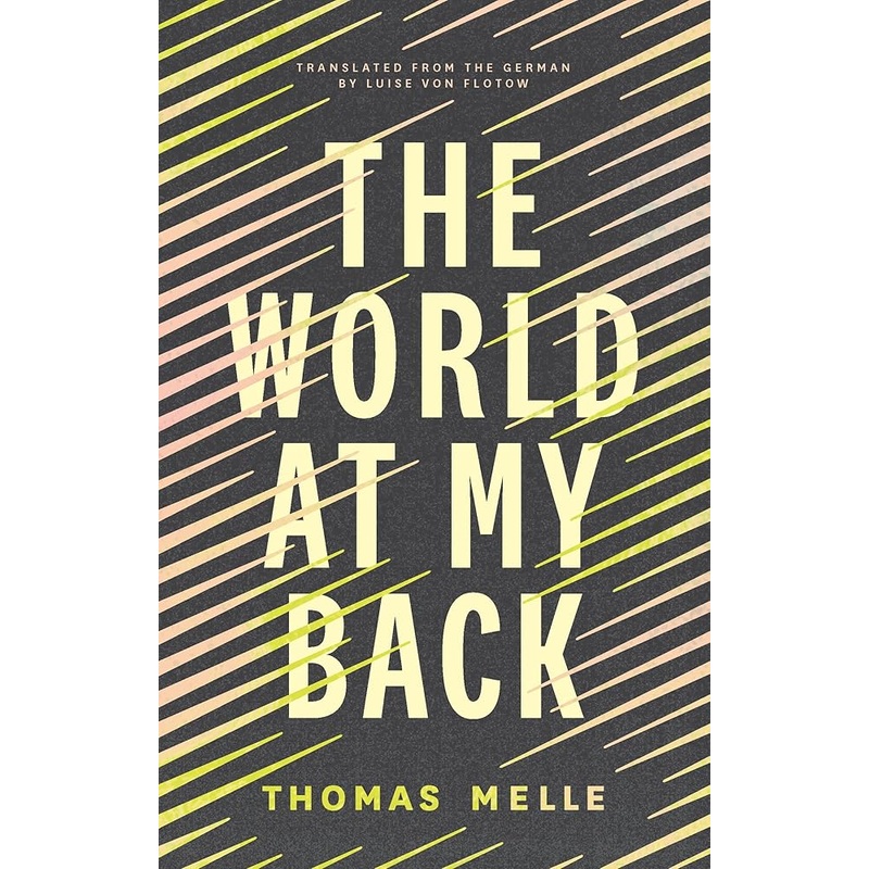The World at My Back (Biblioasis International Translation Series)