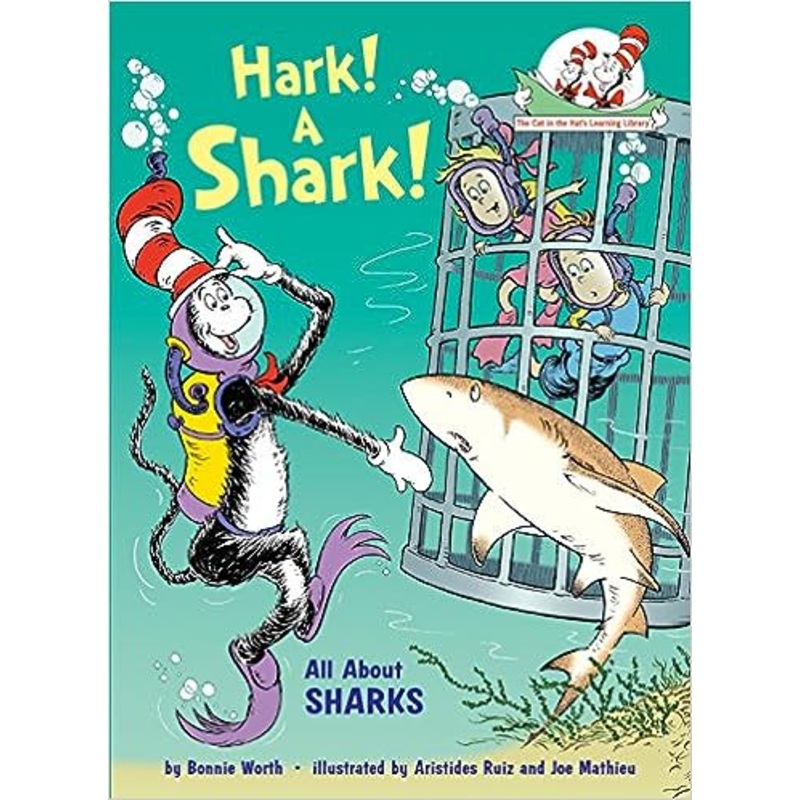 Hark! A Shark!: All About Sharks (Cat in the Hat’s Learning Library) Hardcover