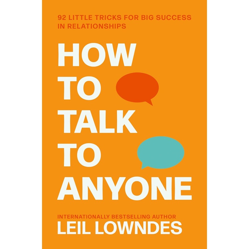 How to Talk to Anyone by Leil Lowndes  Master Communication, Social Skills, Networking Tips, Build Confidence, Self-Help Guide for Success Book