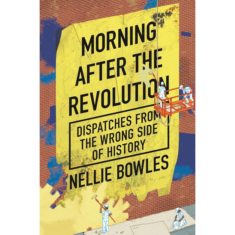 Morning After the Revolution: Dispatches from the Wrong Side of History Hardcover