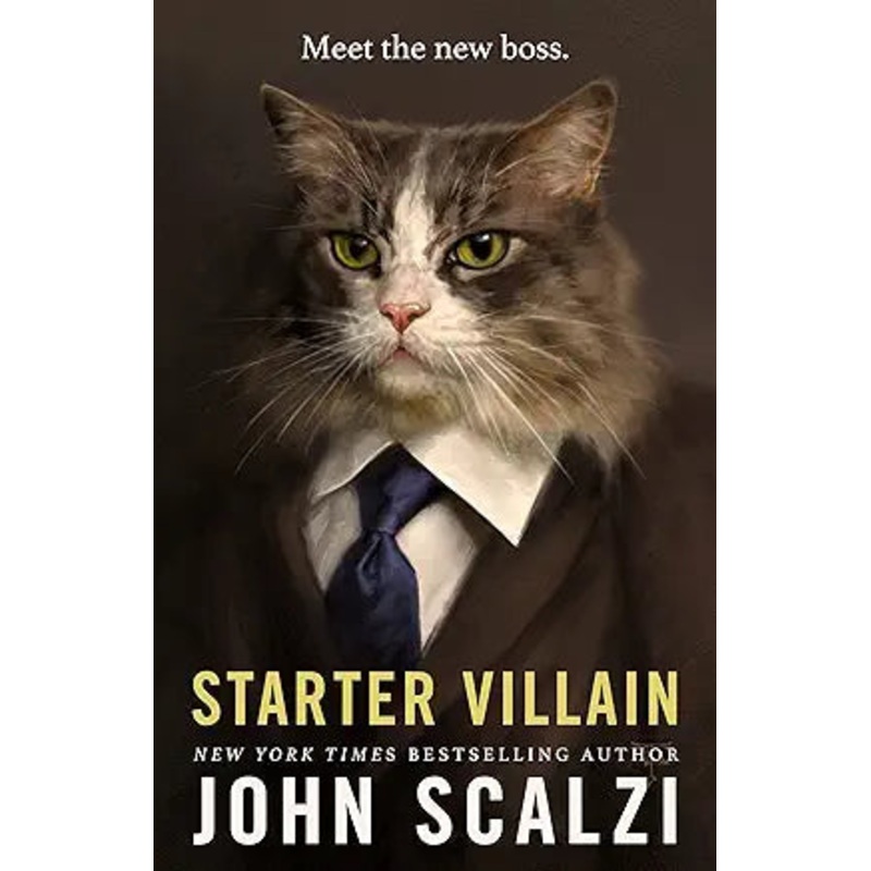 Starter Villian By John Scalzi