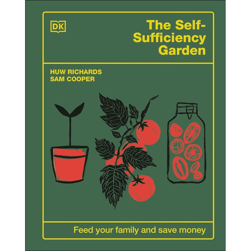 The Self-Sufficiency Garden: Feed Your Family and Save Money Hardcover