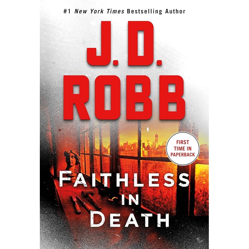 Faithless in Death: An Eve Dallas Novel (In Death, 52)