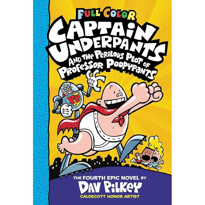 Captain Underpants and the Perilous Plot of Professor Poopypants: Color Edition (Captain Underpants #4)