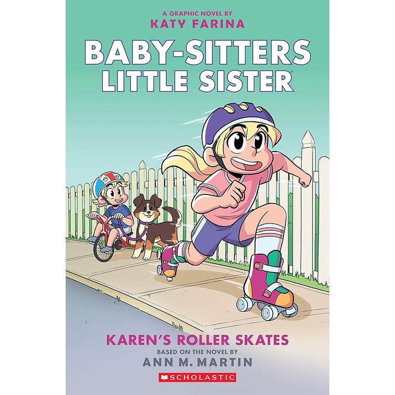 Karen’s Roller Skates (Baby-sitters Little Sister Graphic Novel #2): A Graphix Book (Baby-Sitters Little Sister Graphix)