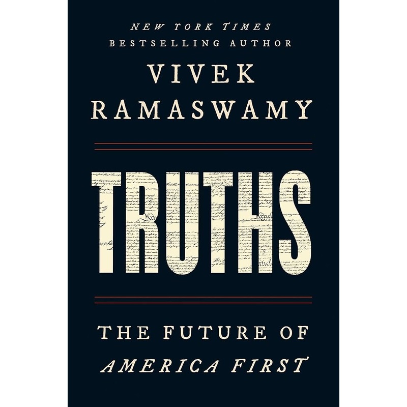 Truths: The Future of America First by Vivek Ramaswamy