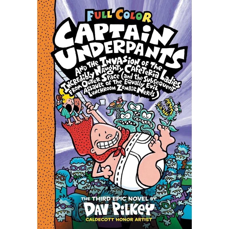 Captain Underpants and the Invasion of the Incredibly Naughty Cafeteria Ladies from Outer Space: Color Edition (Captain Underpants 3)