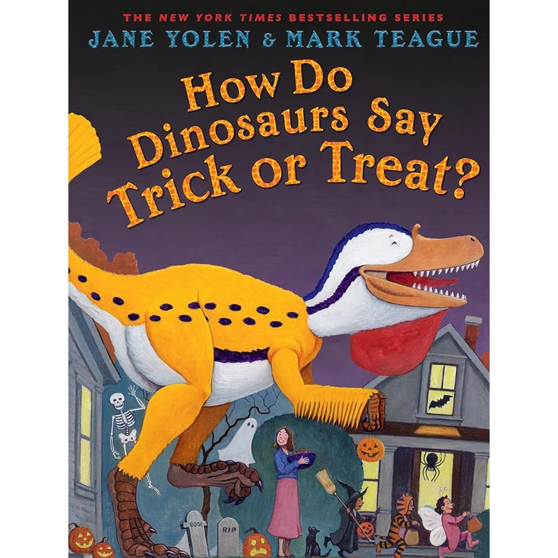 How Do Dinosaurs Say Trick or Treat?