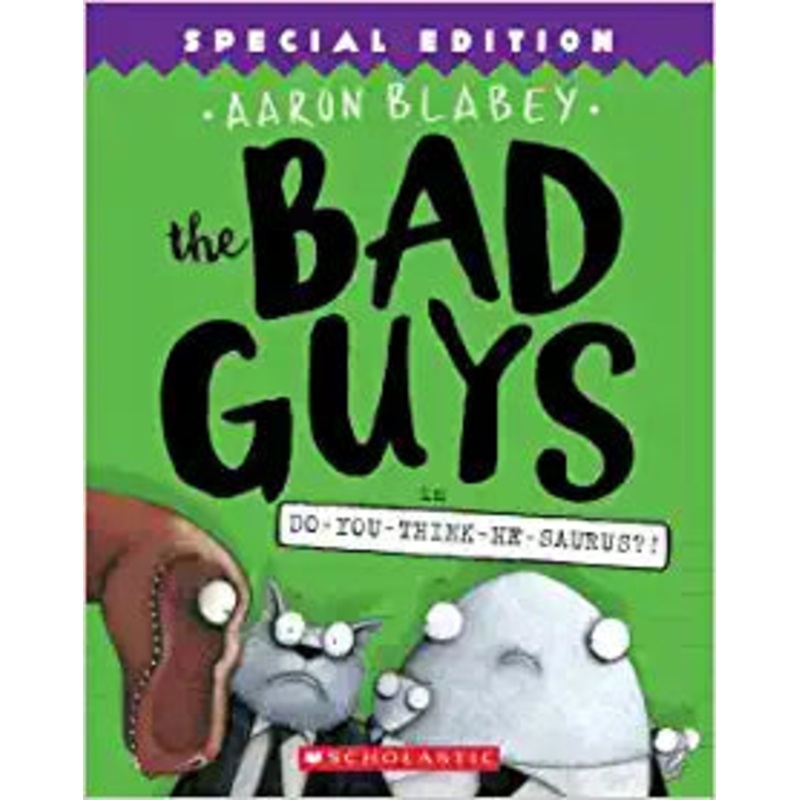 The Bad Guys in Do-You-Think-He-Saurus?!: Special Edition – 7