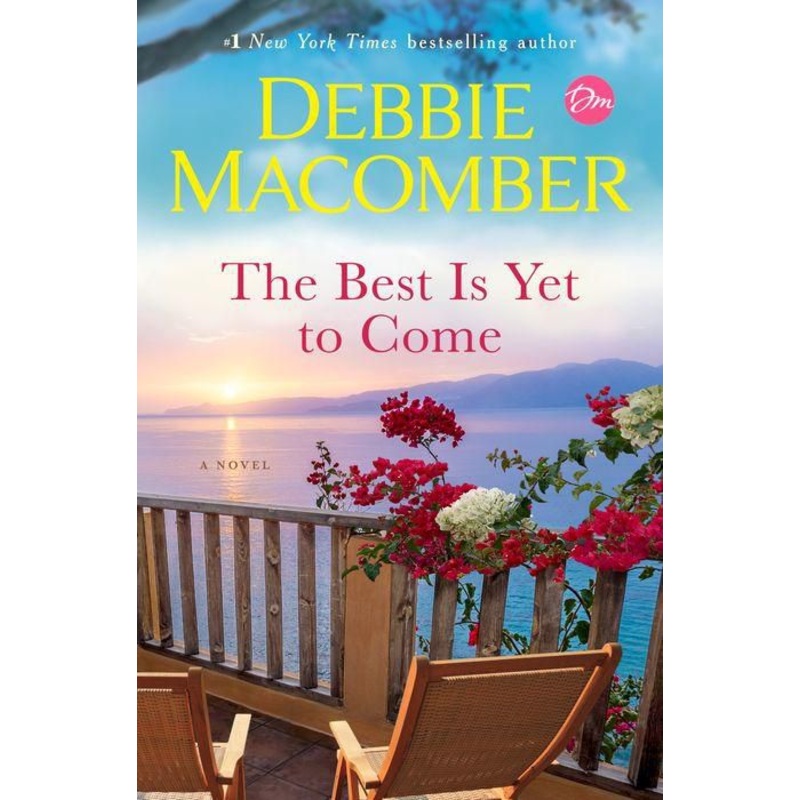 The Best Is Yet to Come: A Novel Hardcover