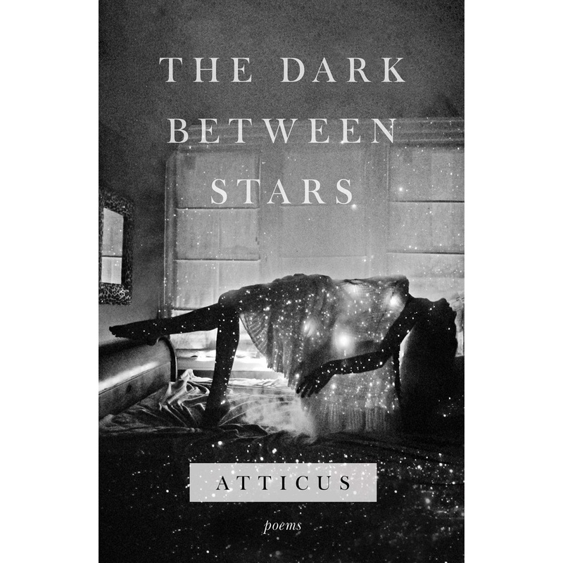 THE DARK BETWEEN STARS: POEMS