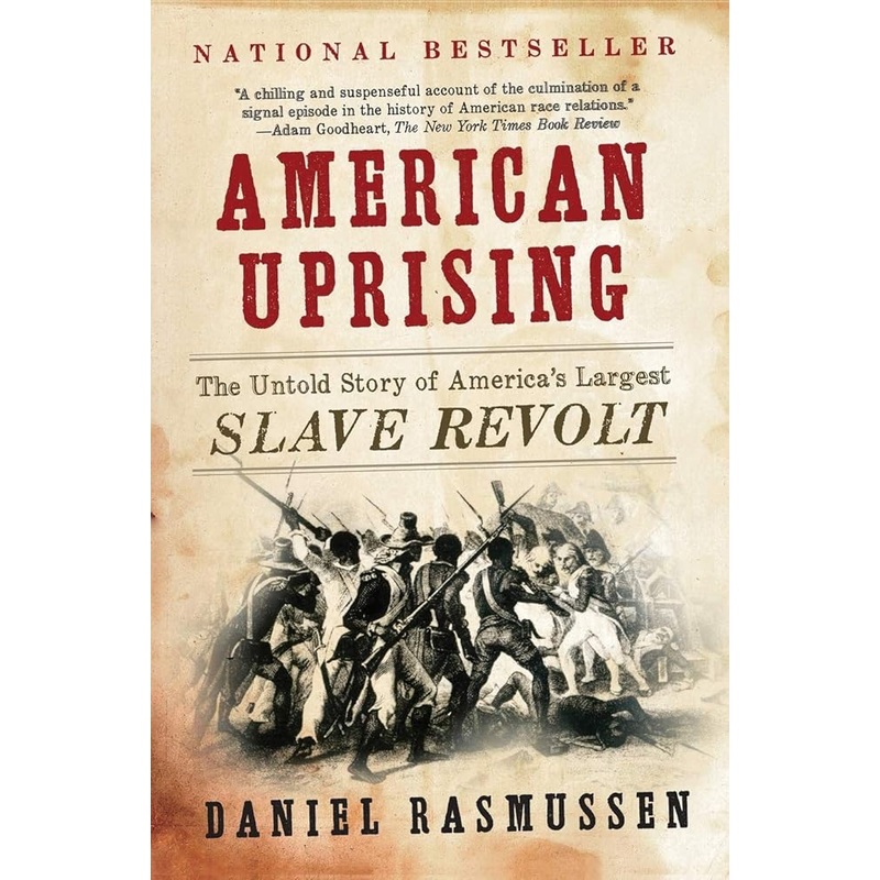 American Uprising: The Untold Story of America’s Largest Slave Revolt