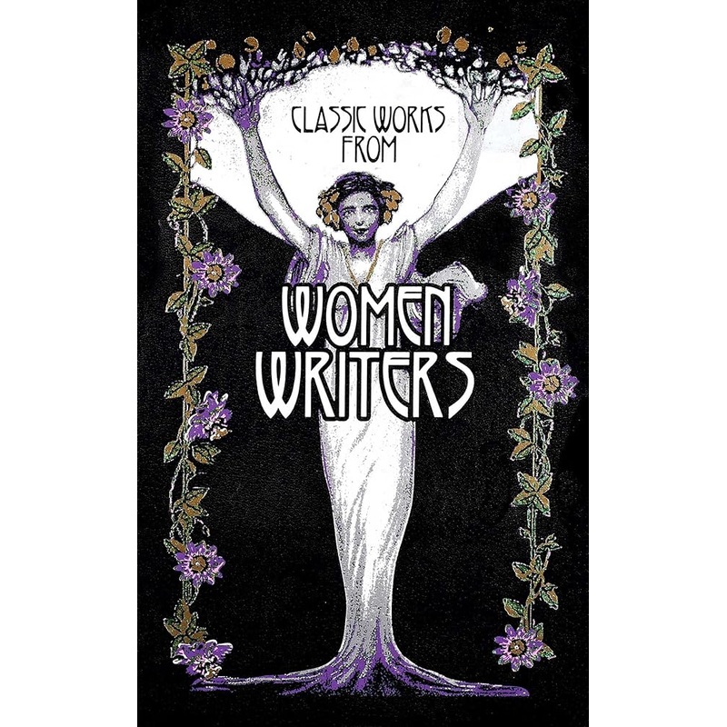 Classic Works from Women Writers (Leather-bound Classics)