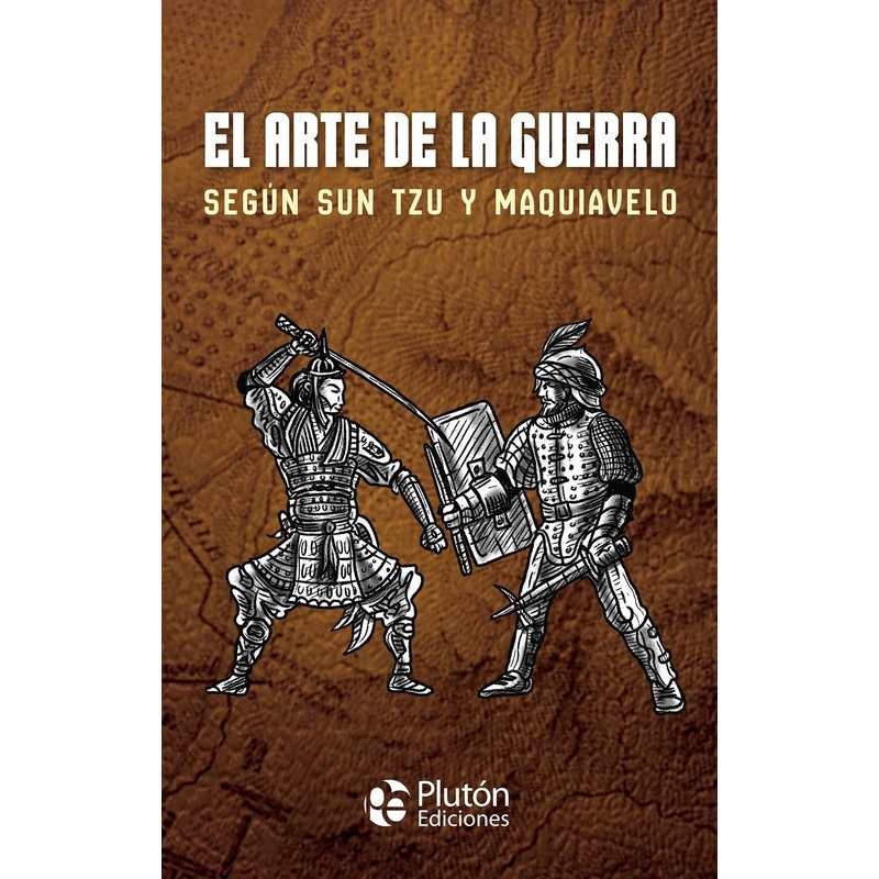 El Arte de la Guerra segn Sun Tzu y Maquiavelo