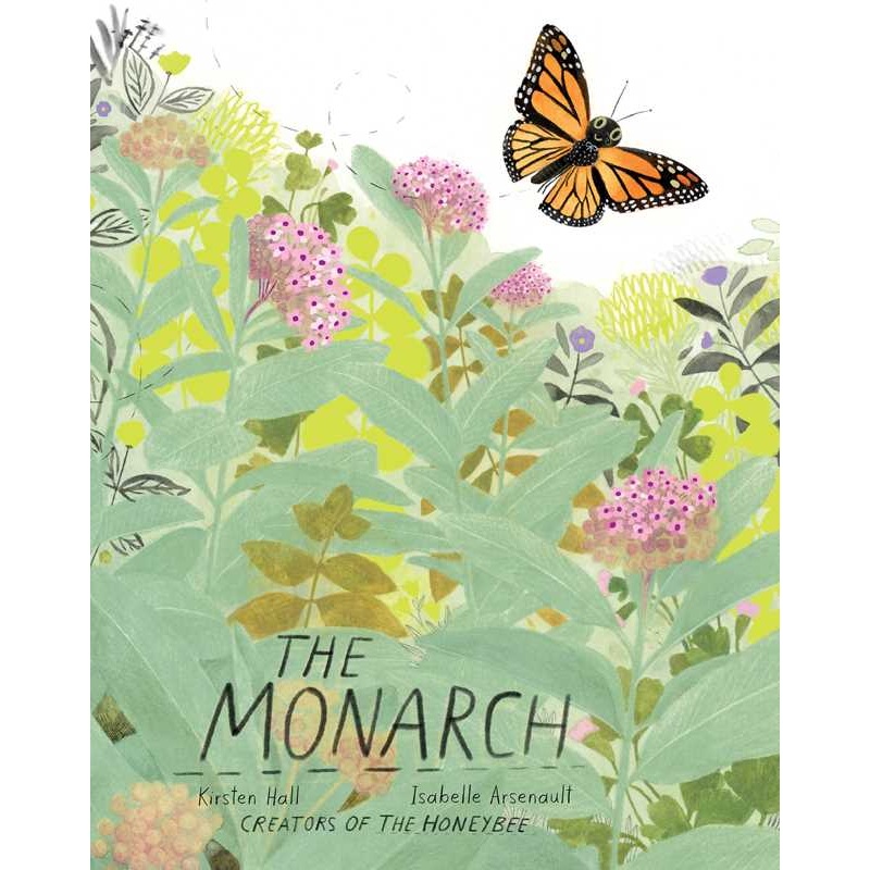 Monarch: Honeybee and Friends by Kirsten Hall Hardcover; 48 pages English