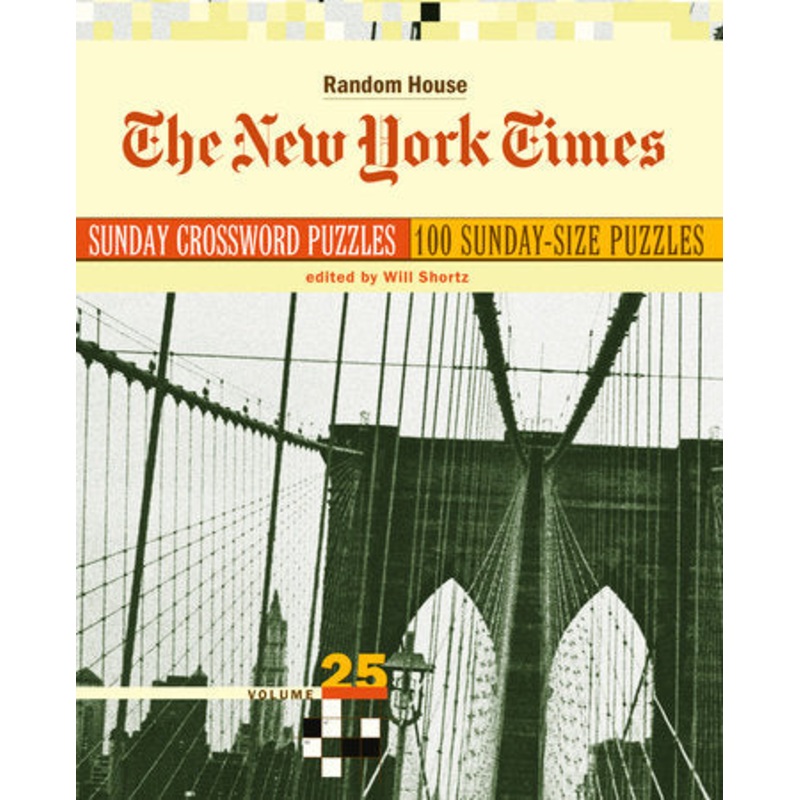 The NYT Sunday Crossword Puzzles, Volume 25