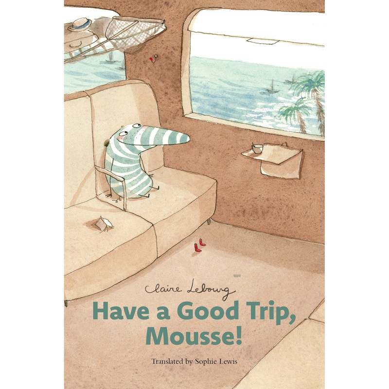 Have a Good Trip, Mousse!