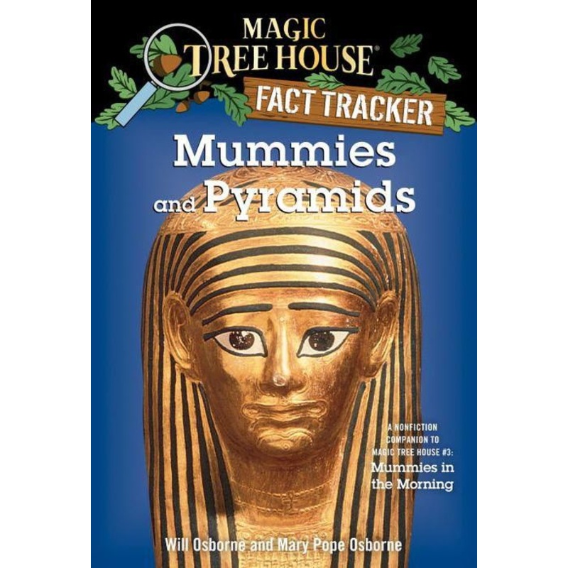 Magic Tree House Fact Tracker #3: Mummies and Pyramids: A Nonfiction Companion to Magic Tree House #3: Mummies in the Morning Paperback