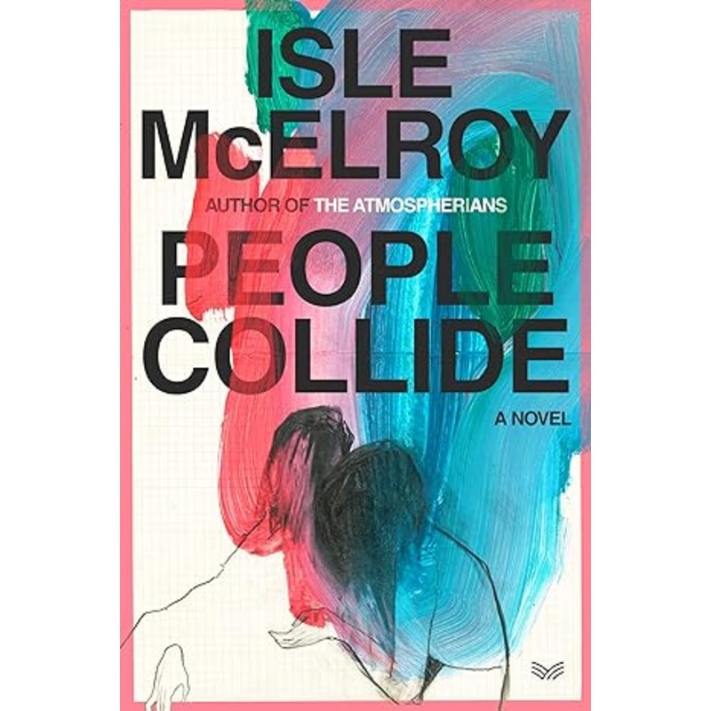 People Collide: A Novel